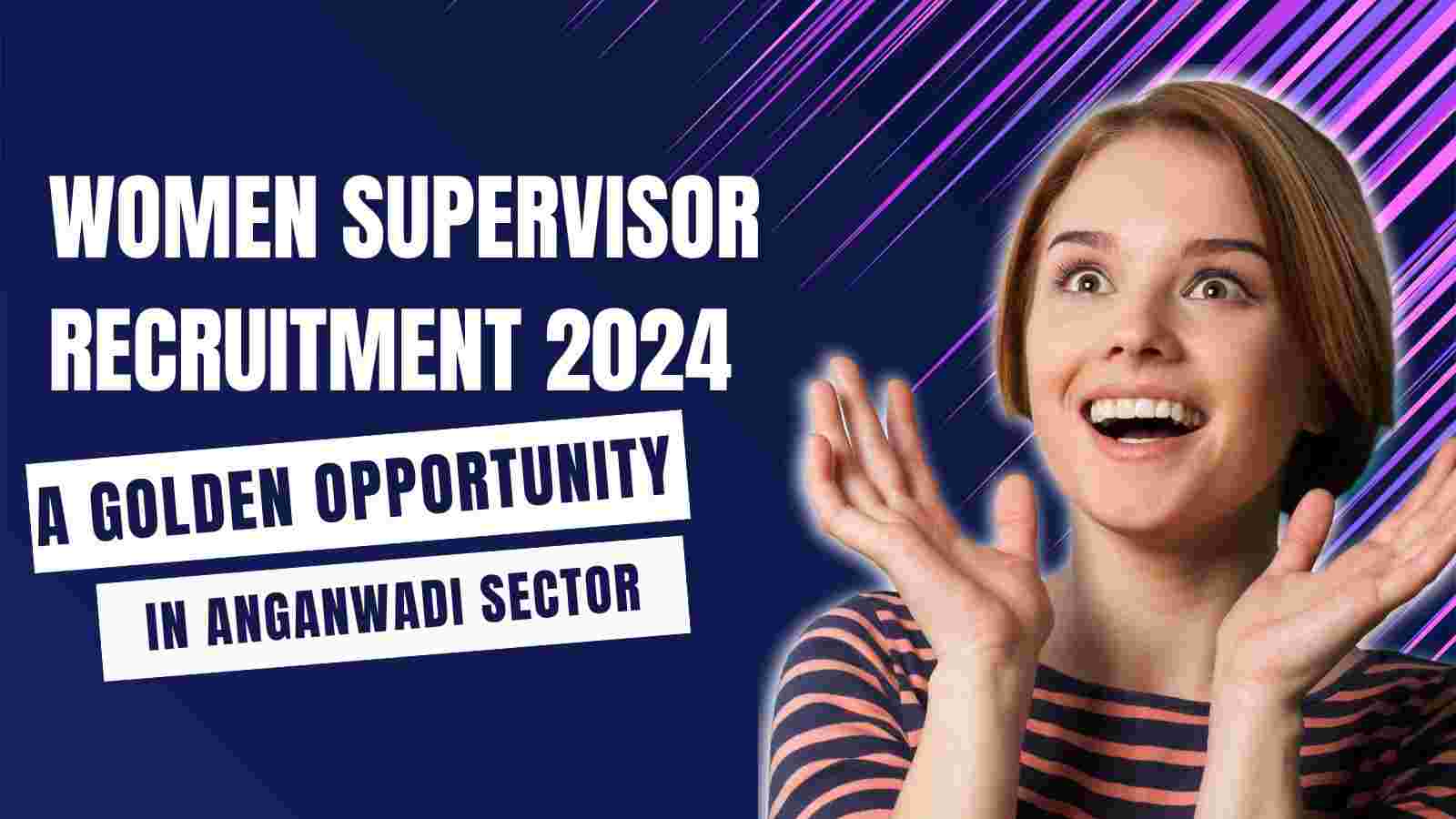 Women Supervisor Recruitment 2024